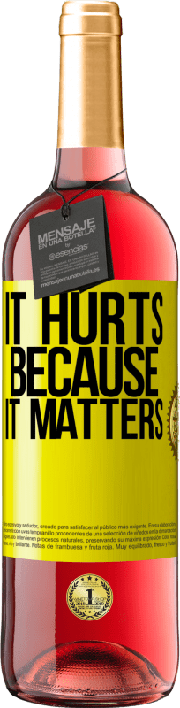 29,95 € Free Shipping | Rosé Wine ROSÉ Edition It hurts because it matters Yellow Label. Customizable label Young wine Harvest 2023 Tempranillo
