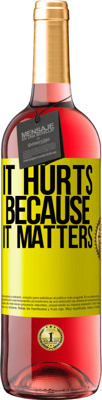 29,95 € Free Shipping | Rosé Wine ROSÉ Edition It hurts because it matters Yellow Label. Customizable label Young wine Harvest 2024 Tempranillo