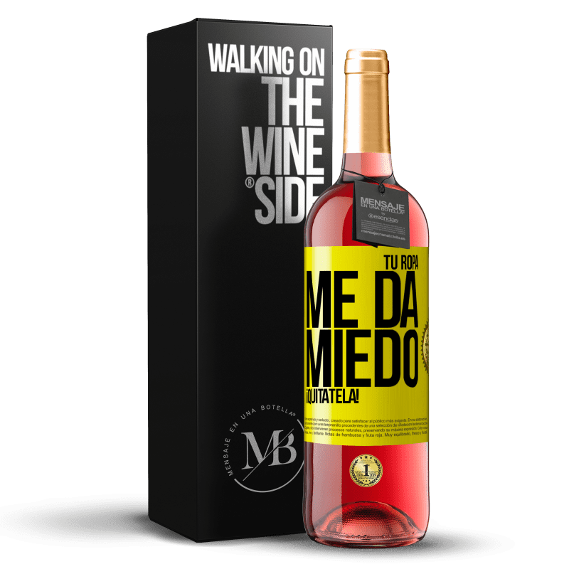 29,95 € Envío gratis | Vino Rosado Edición ROSÉ Tu ropa me da miedo. ¡ Quítatela! Etiqueta Amarilla. Etiqueta personalizable Vino joven Cosecha  2022 Tempranillo