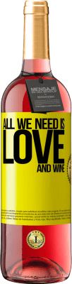 29,95 € 送料無料 | ロゼワイン ROSÉエディション All we need is love and wine 黄色のラベル. カスタマイズ可能なラベル 若いワイン 収穫 2024 Tempranillo