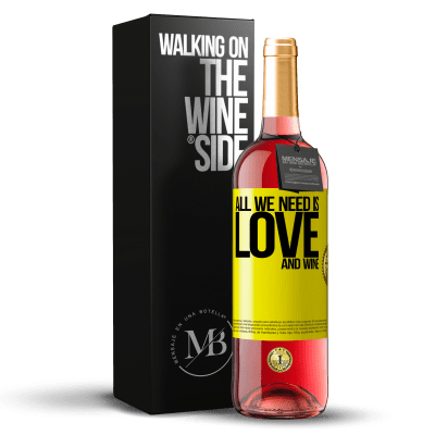 «All we need is love and wine» ROSÉ版