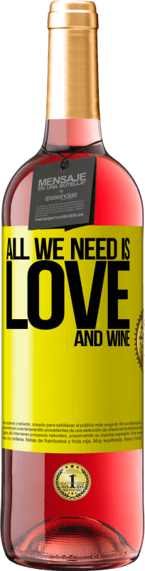29,95 € Kostenloser Versand | Roséwein ROSÉ Ausgabe All we need is love and wine Gelbes Etikett. Anpassbares Etikett Junger Wein Ernte 2023 Tempranillo