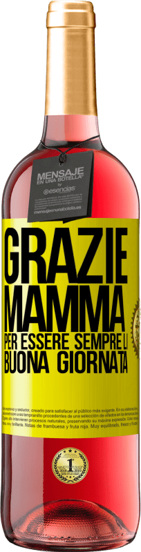 29,95 € Spedizione Gratuita | Vino rosato Edizione ROSÉ Grazie mamma, per essere sempre lì. Buona giornata Etichetta Gialla. Etichetta personalizzabile Vino giovane Raccogliere 2024 Tempranillo