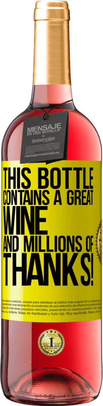 29,95 € Free Shipping | Rosé Wine ROSÉ Edition This bottle contains a great wine and millions of THANKS! Yellow Label. Customizable label Young wine Harvest 2024 Tempranillo