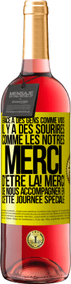 29,95 € Envoi gratuit | Vin rosé Édition ROSÉ Grâce à des gens comme vous il y a des sourires comme les nôtres. Merci d'être là! Merci de nous accompagner en cette journée sp Étiquette Jaune. Étiquette personnalisable Vin jeune Récolte 2025 Tempranillo