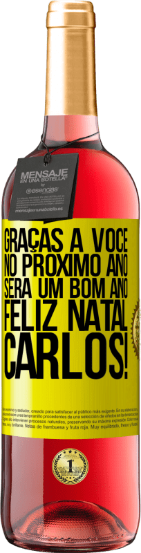 29,95 € Envio grátis | Vinho rosé Edição ROSÉ Graças a você no próximo ano será um bom ano. Feliz Natal, Carlos! Etiqueta Amarela. Etiqueta personalizável Vinho jovem Colheita 2025 Tempranillo