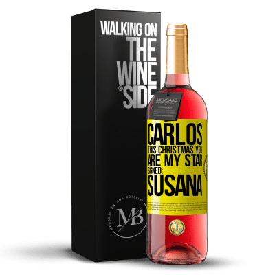 «Carlos, this Christmas you are my star. Signed: Susana» ROSÉ Edition