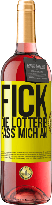 29,95 € Kostenloser Versand | Roséwein ROSÉ Ausgabe Fick die Lotterie! Fass mich an! Gelbes Etikett. Anpassbares Etikett Junger Wein Ernte 2023 Tempranillo