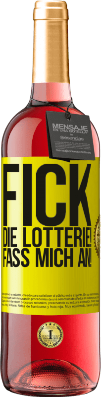 29,95 € Kostenloser Versand | Roséwein ROSÉ Ausgabe Fick die Lotterie! Fass mich an! Gelbes Etikett. Anpassbares Etikett Junger Wein Ernte 2024 Tempranillo