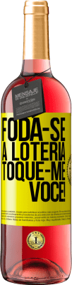 29,95 € Envio grátis | Vinho rosé Edição ROSÉ Foda-se a loteria! Toque-me você! Etiqueta Amarela. Etiqueta personalizável Vinho jovem Colheita 2023 Tempranillo