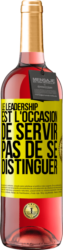 29,95 € Envoi gratuit | Vin rosé Édition ROSÉ Le leadership est l'occasion de servir, pas de se distinguer Étiquette Jaune. Étiquette personnalisable Vin jeune Récolte 2024 Tempranillo