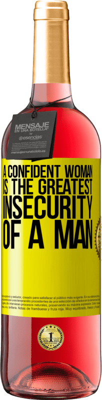 29,95 € Free Shipping | Rosé Wine ROSÉ Edition A confident woman is the greatest insecurity of a man Yellow Label. Customizable label Young wine Harvest 2023 Tempranillo