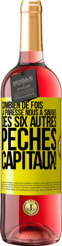 29,95 € Envoi gratuit | Vin rosé Édition ROSÉ Combien de fois la paresse nous a sauvés des six autres péchés capitaux! Étiquette Jaune. Étiquette personnalisable Vin jeune Récolte 2024 Tempranillo