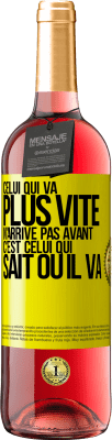 29,95 € Envoi gratuit | Vin rosé Édition ROSÉ Celui qui va plus vite n'arrive pas avant, c'est celui qui sait où il va Étiquette Jaune. Étiquette personnalisable Vin jeune Récolte 2024 Tempranillo