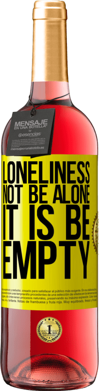 29,95 € Free Shipping | Rosé Wine ROSÉ Edition Loneliness not be alone, it is be empty Yellow Label. Customizable label Young wine Harvest 2023 Tempranillo