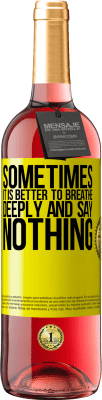 29,95 € 免费送货 | 桃红葡萄酒 ROSÉ版 有时最好深呼吸而不说话 黄色标签. 可自定义的标签 青年酒 收成 2025 Tempranillo