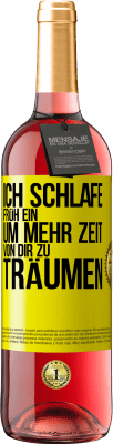 29,95 € Kostenloser Versand | Roséwein ROSÉ Ausgabe Ich schlafe früh ein, um mehr Zeit von dir zu träumen Gelbes Etikett. Anpassbares Etikett Junger Wein Ernte 2024 Tempranillo