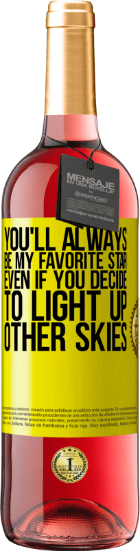 29,95 € Free Shipping | Rosé Wine ROSÉ Edition You'll always be my favorite star, even if you decide to light up other skies Yellow Label. Customizable label Young wine Harvest 2024 Tempranillo