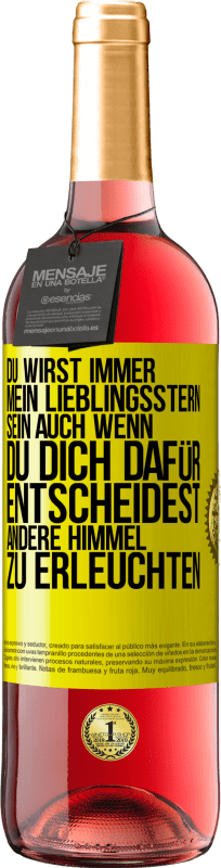 29,95 € Kostenloser Versand | Roséwein ROSÉ Ausgabe Du wirst immer mein Lieblingsstern sein, auch wenn du dich dafür entscheidest, andere Himmel zu erleuchten Gelbes Etikett. Anpassbares Etikett Junger Wein Ernte 2024 Tempranillo