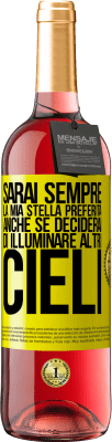 29,95 € Spedizione Gratuita | Vino rosato Edizione ROSÉ Sarai sempre la mia stella preferita, anche se deciderai di illuminare altri cieli Etichetta Gialla. Etichetta personalizzabile Vino giovane Raccogliere 2024 Tempranillo