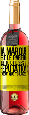 29,95 € Envoi gratuit | Vin rosé Édition ROSÉ Ta marque est le parfum que tu utilises. Ta réputation l'odeur que tu laisses Étiquette Jaune. Étiquette personnalisable Vin jeune Récolte 2024 Tempranillo