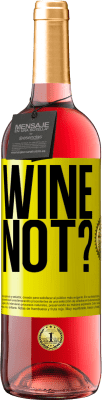 29,95 € Бесплатная доставка | Розовое вино Издание ROSÉ Wine not? Желтая этикетка. Настраиваемая этикетка Молодое вино Урожай 2025 Tempranillo
