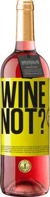 29,95 € Envío gratis | Vino Rosado Edición ROSÉ Wine not? Etiqueta Amarilla. Etiqueta personalizable Vino joven Cosecha 2023 Tempranillo