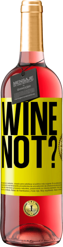 29,95 € Envio grátis | Vinho rosé Edição ROSÉ Wine not? Etiqueta Amarela. Etiqueta personalizável Vinho jovem Colheita 2023 Tempranillo