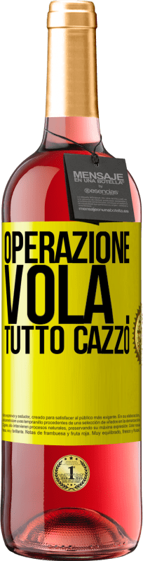 29,95 € Spedizione Gratuita | Vino rosato Edizione ROSÉ Operazione vola ... tutto cazzo Etichetta Gialla. Etichetta personalizzabile Vino giovane Raccogliere 2024 Tempranillo