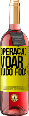 29,95 € Envio grátis | Vinho rosé Edição ROSÉ Operação voar ... tudo foda Etiqueta Amarela. Etiqueta personalizável Vinho jovem Colheita 2025 Tempranillo