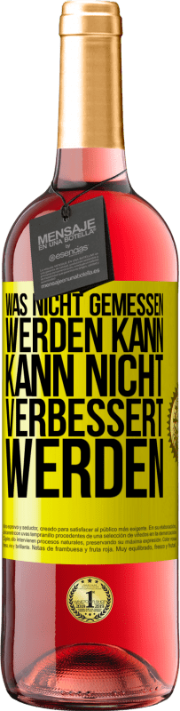 29,95 € Kostenloser Versand | Roséwein ROSÉ Ausgabe Was nicht gemessen werden kann, kann nicht verbessert werden Gelbes Etikett. Anpassbares Etikett Junger Wein Ernte 2024 Tempranillo