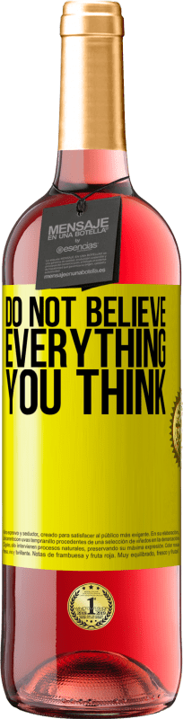 29,95 € Free Shipping | Rosé Wine ROSÉ Edition Do not believe everything you think Yellow Label. Customizable label Young wine Harvest 2023 Tempranillo