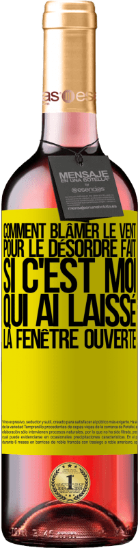 29,95 € Envoi gratuit | Vin rosé Édition ROSÉ Comment blâmer le vent pour le désordre fait, si c'est moi qui ai laissé la fenêtre ouverte Étiquette Jaune. Étiquette personnalisable Vin jeune Récolte 2024 Tempranillo