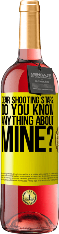 29,95 € Free Shipping | Rosé Wine ROSÉ Edition Dear shooting stars: do you know anything about mine? Yellow Label. Customizable label Young wine Harvest 2024 Tempranillo