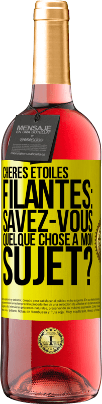 29,95 € Envoi gratuit | Vin rosé Édition ROSÉ Chères étoiles filantes: savez-vous quelque chose à mon sujet? Étiquette Jaune. Étiquette personnalisable Vin jeune Récolte 2024 Tempranillo