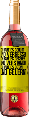 29,95 € Kostenloser Versand | Roséwein ROSÉ Ausgabe Ich habe es gehört und vergessen, ich habe es gesehen und verstanden, ich habe es getan und gelernt Gelbes Etikett. Anpassbares Etikett Junger Wein Ernte 2024 Tempranillo