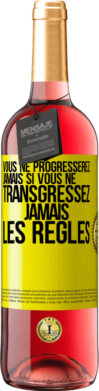 29,95 € Envoi gratuit | Vin rosé Édition ROSÉ Vous ne progresserez jamais si vous ne transgressez jamais les règles Étiquette Jaune. Étiquette personnalisable Vin jeune Récolte 2024 Tempranillo