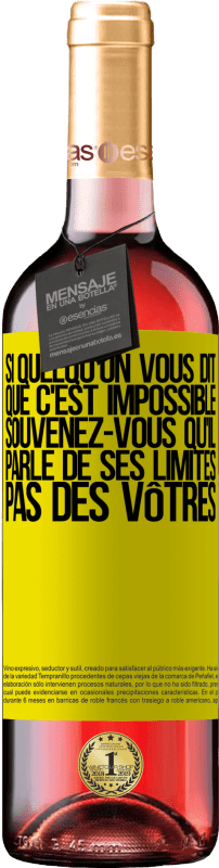 29,95 € Envoi gratuit | Vin rosé Édition ROSÉ Si quelqu'un vous dit que c'est impossible, souvenez-vous qu'il parle de ses limites, pas des vôtres Étiquette Jaune. Étiquette personnalisable Vin jeune Récolte 2024 Tempranillo