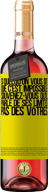 29,95 € Envoi gratuit | Vin rosé Édition ROSÉ Si quelqu'un vous dit que c'est impossible, souvenez-vous qu'il parle de ses limites, pas des vôtres Étiquette Jaune. Étiquette personnalisable Vin jeune Récolte 2025 Tempranillo
