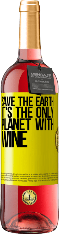 29,95 € Бесплатная доставка | Розовое вино Издание ROSÉ Спасти Землю. Это единственная планета с вином Желтая этикетка. Настраиваемая этикетка Молодое вино Урожай 2023 Tempranillo