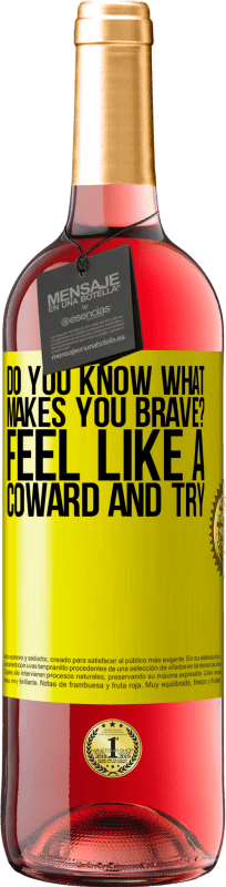 29,95 € Free Shipping | Rosé Wine ROSÉ Edition do you know what makes you brave? Feel like a coward and try Yellow Label. Customizable label Young wine Harvest 2024 Tempranillo