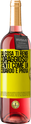 29,95 € Spedizione Gratuita | Vino rosato Edizione ROSÉ sai cosa ti rende coraggioso? Senti come un codardo e prova Etichetta Gialla. Etichetta personalizzabile Vino giovane Raccogliere 2025 Tempranillo