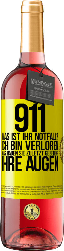 29,95 € Kostenloser Versand | Roséwein ROSÉ Ausgabe 911, was ist Ihr Notfall? Ich bin verloren. Was haben Sie zuletzt gesehen? Ihre Augen Gelbes Etikett. Anpassbares Etikett Junger Wein Ernte 2024 Tempranillo