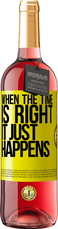 29,95 € Free Shipping | Rosé Wine ROSÉ Edition When the time is right, it just happens Yellow Label. Customizable label Young wine Harvest 2024 Tempranillo