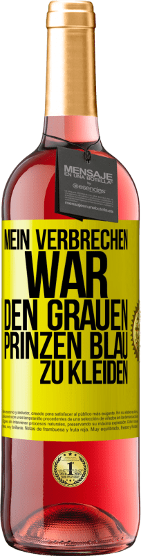 29,95 € Kostenloser Versand | Roséwein ROSÉ Ausgabe Mein Verbrechen war den grauen Prinzen blau zu kleiden Gelbes Etikett. Anpassbares Etikett Junger Wein Ernte 2024 Tempranillo