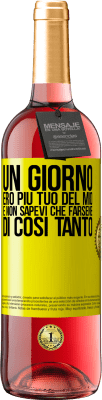 29,95 € Spedizione Gratuita | Vino rosato Edizione ROSÉ Un giorno ero più tuo del mio e non sapevi che farsene di così tanto Etichetta Gialla. Etichetta personalizzabile Vino giovane Raccogliere 2023 Tempranillo