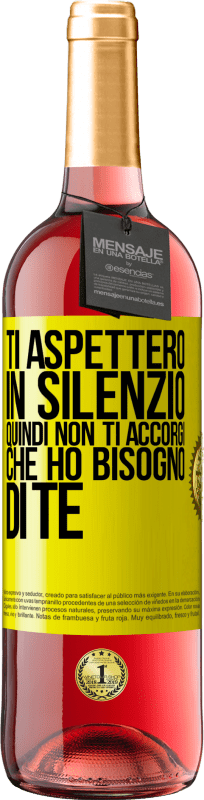 29,95 € Spedizione Gratuita | Vino rosato Edizione ROSÉ Ti aspetterò in silenzio, quindi non ti accorgi che ho bisogno di te Etichetta Gialla. Etichetta personalizzabile Vino giovane Raccogliere 2024 Tempranillo