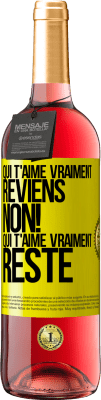 29,95 € Envoi gratuit | Vin rosé Édition ROSÉ Qui t'aime vraiment, reviens. Non! Qui t'aime vraiment reste Étiquette Jaune. Étiquette personnalisable Vin jeune Récolte 2023 Tempranillo