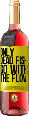 29,95 € Free Shipping | Rosé Wine ROSÉ Edition Only dead fish go with the flow Yellow Label. Customizable label Young wine Harvest 2023 Tempranillo