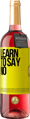 29,95 € Free Shipping | Rosé Wine ROSÉ Edition Learn to say no Yellow Label. Customizable label Young wine Harvest 2024 Tempranillo